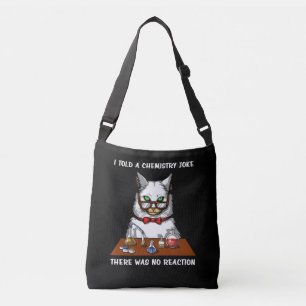 Cat Chemistry Teacher Funny No Reaction Joke Crossbody Tas