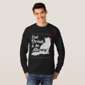 Cat  Christmas Eat Drink and Be Meowy Kitty Cats   T-shirt (Voorkant volledig)