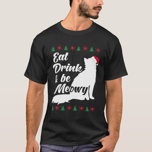 Cat  Christmas Eat Drink and Be Meowy Kitty Cats   T-shirt (Voorkant)
