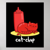 Cat-chup Funny Red Ketchup Cat Pun Dark BG Poster (Voorkant)