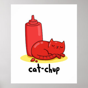 Cat-chup Funny Red Ketchup Cat Pun Poster