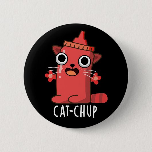 Cat-chup Grappige Ketchup Pun Donker BG Ronde Button 5,7 Cm (Voorkant)