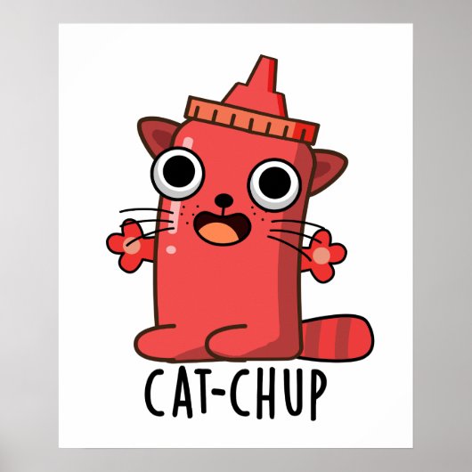 Cat-chup Grappige Ketchup Pun Poster (Voorkant)