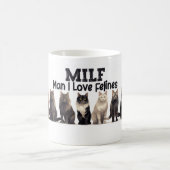 Cat Coffee Mok, Man Ik hou van Felines MILF Koffiemok (Center)