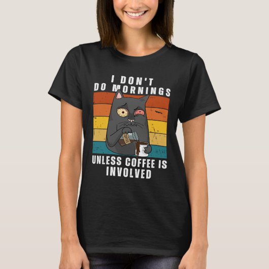 Cat & Coffee Morning Mood for work and office T-shirt (Voorkant)