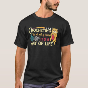 Cat Crochet Yarn Het is een manier om te leven T-shirt