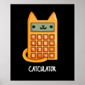 Cat-culator Funny Kitty Cat Calculator Pun Dark BG Poster (Voorkant)