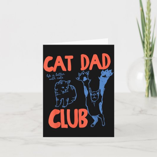 Cat Dad Club Grappig Leven Is Beter Met Katten  Kaart (Voorkant)