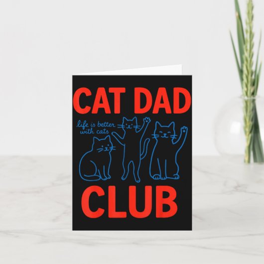 Cat Dad Club Het Leven Is Beter Met Katten Vaderda Kaart (Voorkant)