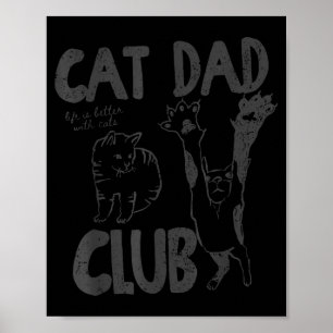Cat Dad Club Het Leven Is Beter Met Katten Vaderda Poster