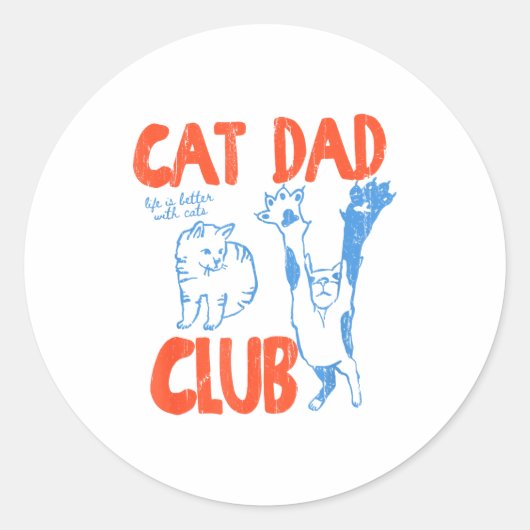 Cat Dad Club, Life Is Better With Cats, Cat Dad, F Ronde Sticker (Voorkant)