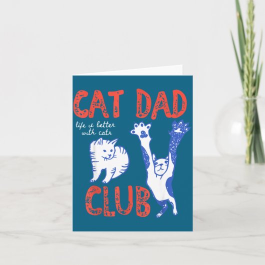 Cat Dad Club Life Is Better With Cats Father's Day Kaart (Voorkant)
