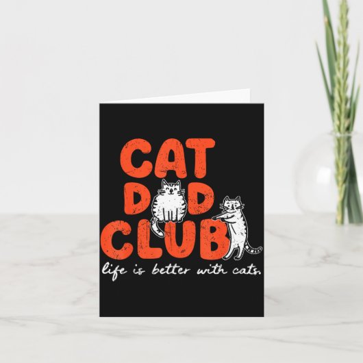 Cat Dad Club Life Is Better With Cats Father's Day Kaart (Voorkant)