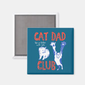 Cat Dad Club Life Is Better With Cats Father's Day Magneet (Voorkant / Achterkant)
