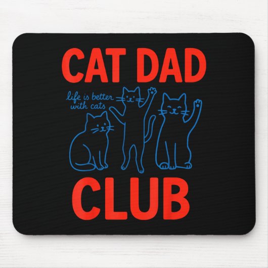 Cat Dad Club Life Is Better With Cats Father's Day Muismat (Voorkant)