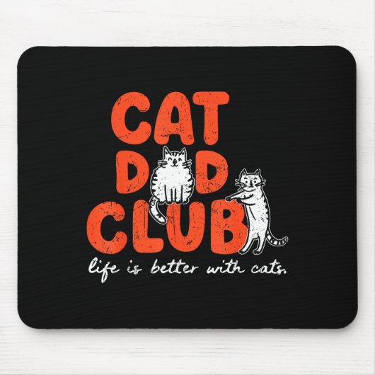 Cat Dad Club Life Is Better With Cats Father's Day Muismat (Voorkant)