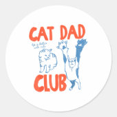 Cat Dad Club Life Is Better With Cats Father's Day Ronde Sticker (Voorkant)