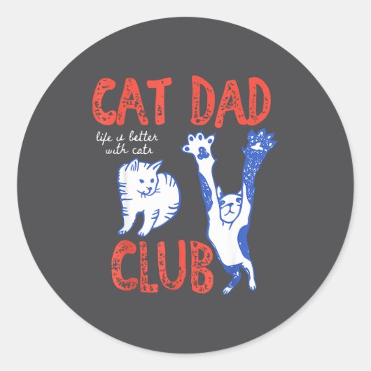 Cat Dad Club Life Is Better With Cats Father's Day Ronde Sticker (Voorkant)