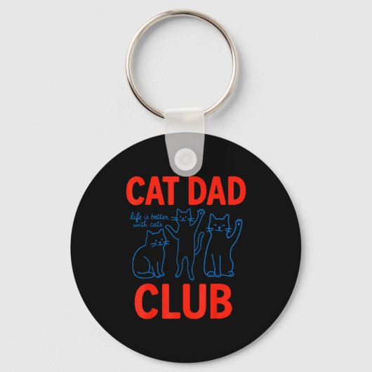 Cat Dad Club Life Is Better With Cats Father's Day Sleutelhanger (Voorkant)