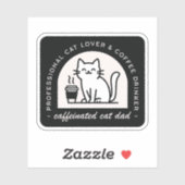 Cat dad funny coffee lover sticker (Vel)