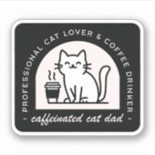 Cat dad funny coffee lover sticker (Voorkant)