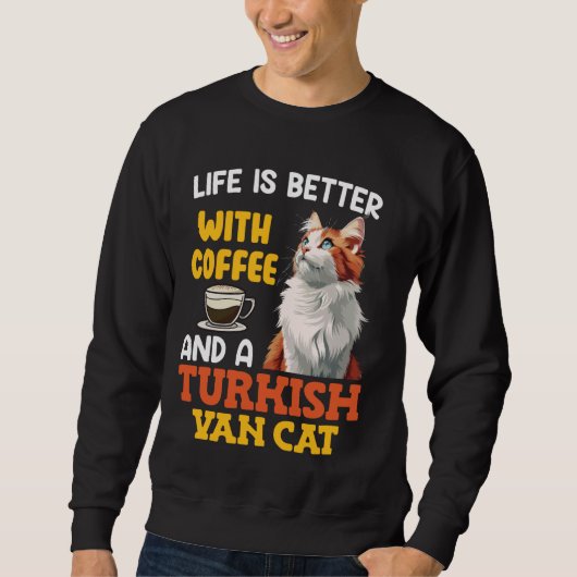 Cat Daddy LIFE IS BETER MET KOFFIE EN TURKSE VA Trui (Voorkant)