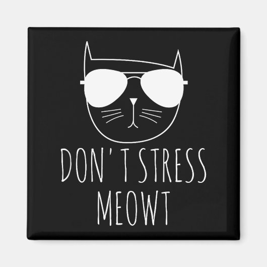 Cat Design Funny Pun Don't Stress Meowt Funny Sayi Magneet (Voorkant)