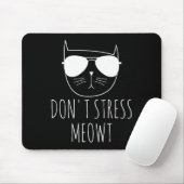 Cat Design Funny Pun Don't Stress Meowt Funny Sayi Muismat (Met muis)