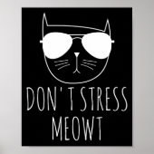 Cat Design Funny Pun Don't Stress Meowt Funny Sayi Poster (Voorkant)