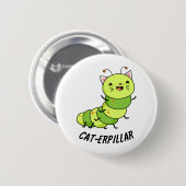 Cat-erpijler Funny Caterpipe Pun Ronde Button 5,7 Cm (Voorkant /achterkant)