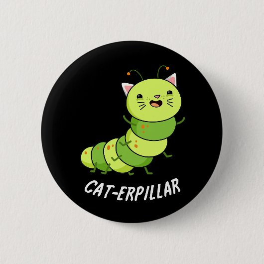 Cat-erpipe Funny Caterpipe Pun Dark BG Ronde Button 5,7 Cm (Voorkant)