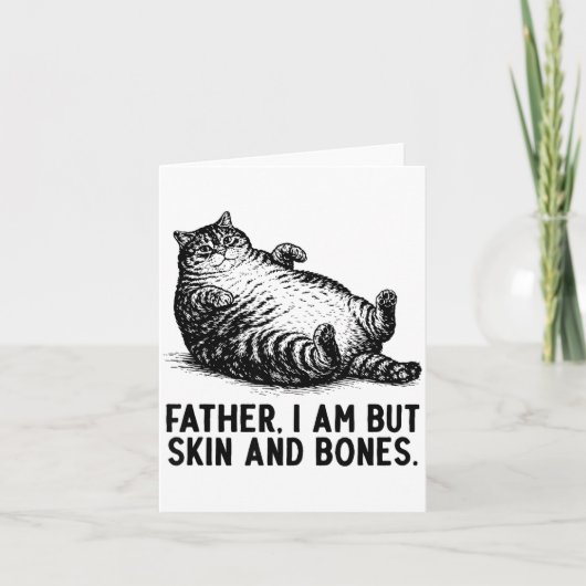 Cat Father I Am But Skin And Bones  Kaart (Voorkant)