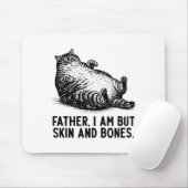 Cat Father I Am But Skin And Bones  Muismat (Met muis)