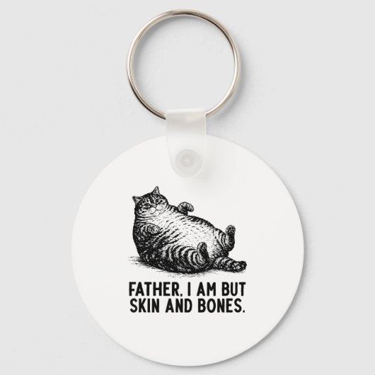 Cat Father I Am But Skin And Bones  Sleutelhanger (Voorkant)
