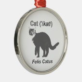 Cat Felis Catus Metalen Ornament (Rechts)
