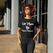 Cat Funny Eenvoudige Quote Gepersonaliseerde Moder T-shirt