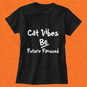 Cat Funny Eenvoudige Quote Gepersonaliseerde Moder T-shirt