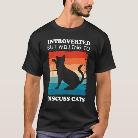 Cat Funny Introverted, maar bereid om katten te be T-shirt (Voorkant)