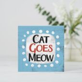 Cat Goes Meow Wenskaart Kaart (Staand voorkant)