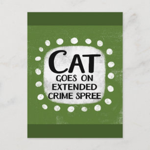 Cat Goes On Extended Crime Spree Briefkaart