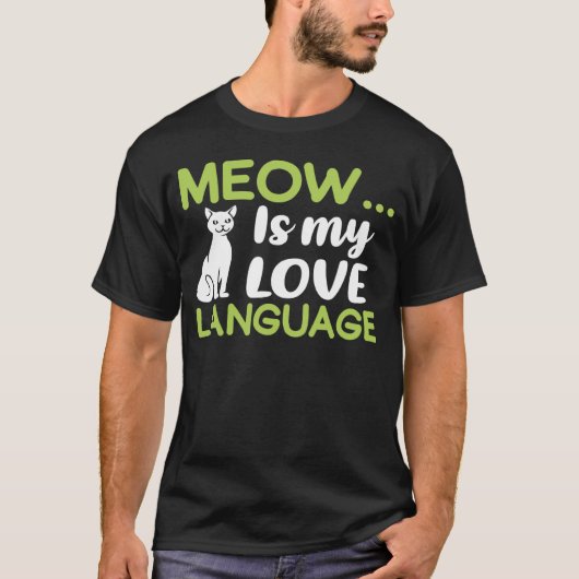 Cat Graphic T - shirts Meow is mijn liefdestaal (Voorkant)