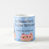 Cat grappig pardon, mijn enthousiaste verjaardagst koffiemok (Center)