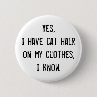 Cat Hair Awareness Button