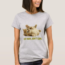 Cat Hair Don't Care - Grappig Sinaasappel Tabby Ca