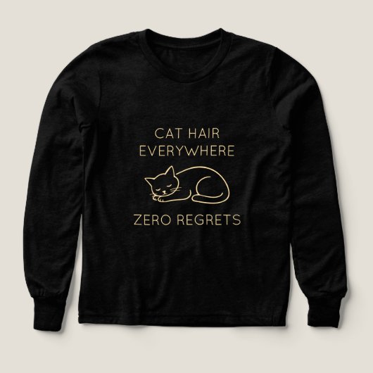Cat hair everywhere zero regrets (Voorkant)