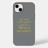 Cat hair everywhere zero regrets Case-Mate iPhone case (Achterkant)