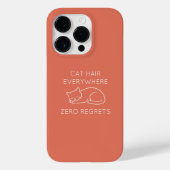Cat hair everywhere zero regrets Case-Mate iPhone case (Achterkant)