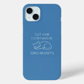 Cat hair everywhere zero regrets Case-Mate iPhone case (Achterkant)