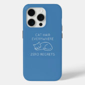 Cat hair everywhere zero regrets Case-Mate iPhone case (Achterkant)