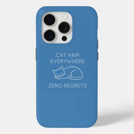 Cat hair everywhere zero regrets Case-Mate iPhone case (Achterkant)